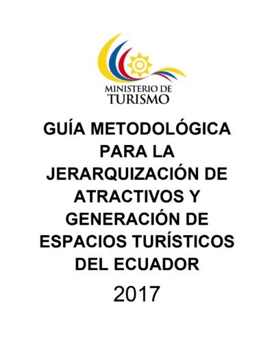 Manual para la realización del inventario de atractivos y generación de espacios turísticos del Ecuador
